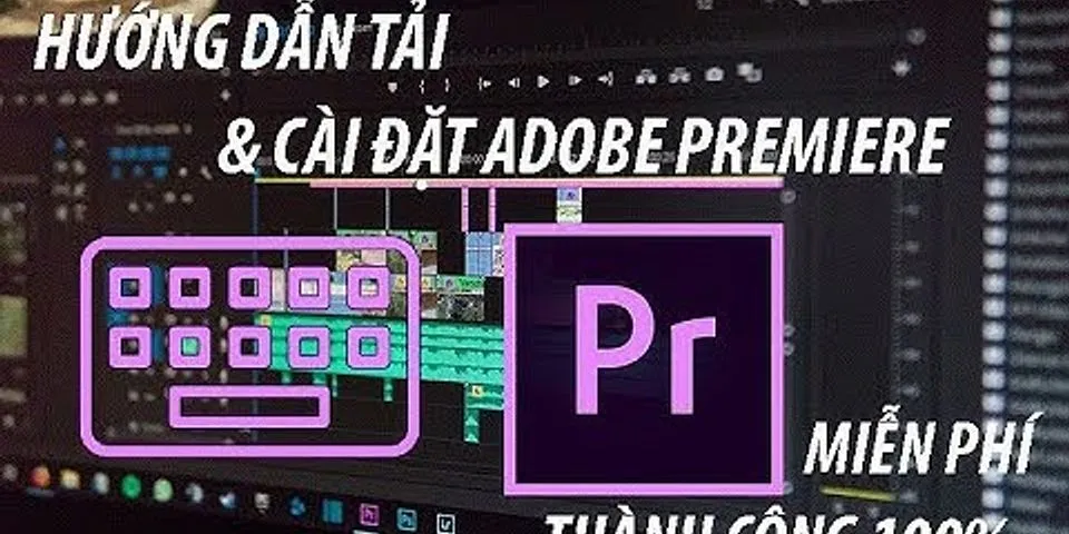 Hướng dẫn crack Adobe Premiere Pro CC 2022