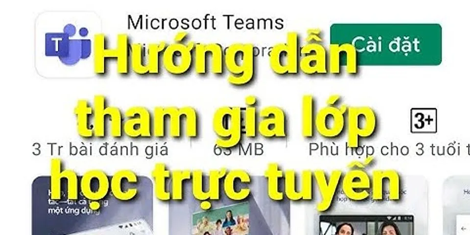 Hướng dẫn học trực tuyến trên Microsoft team