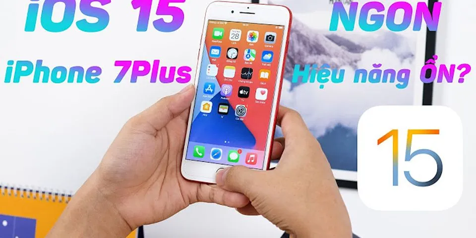 IPhone 6 Plus có nên cập nhật iOS 15