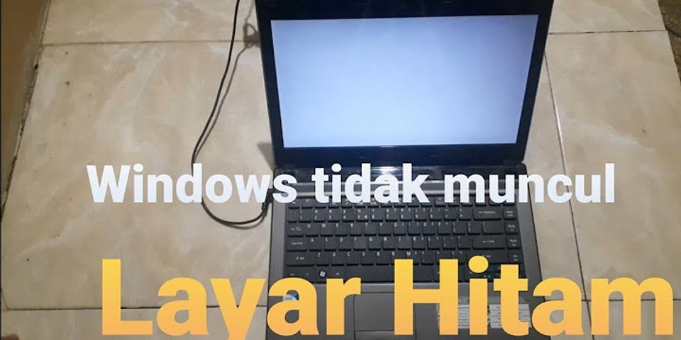 Kenapa layar laptop hitam padahal nyala?