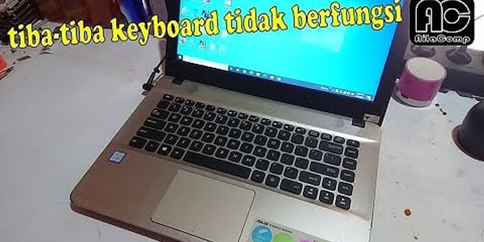 Keyboard laptop Asus tidak bisa mengetik huruf