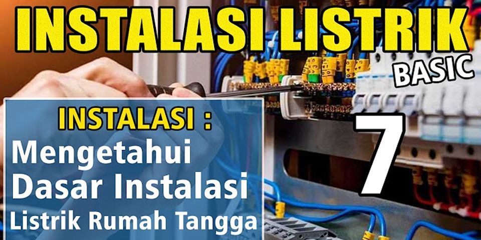 Komponen Apa Saja Yang Ada Di Dalam Kelistrikan Rumah Tangga?