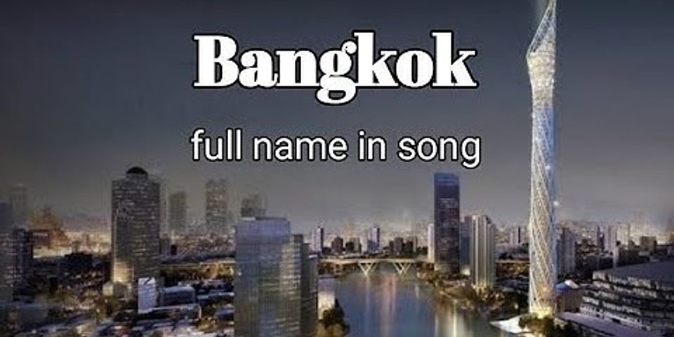 Krung thep maha nakhon song