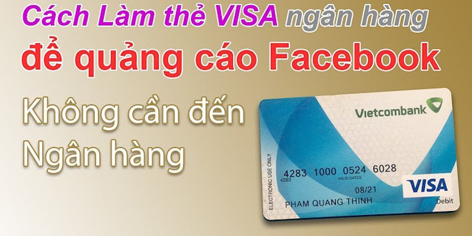 Làm thẻ Visa ở đâu