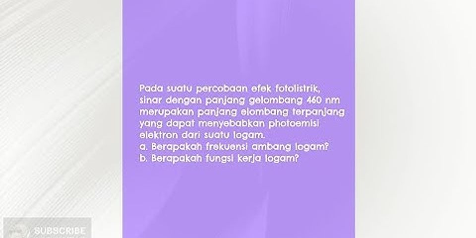 Manakah pernyataan yang benar mengenai efek fotolistrik?