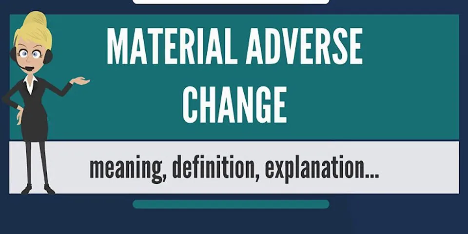 Material adverse effect là gì