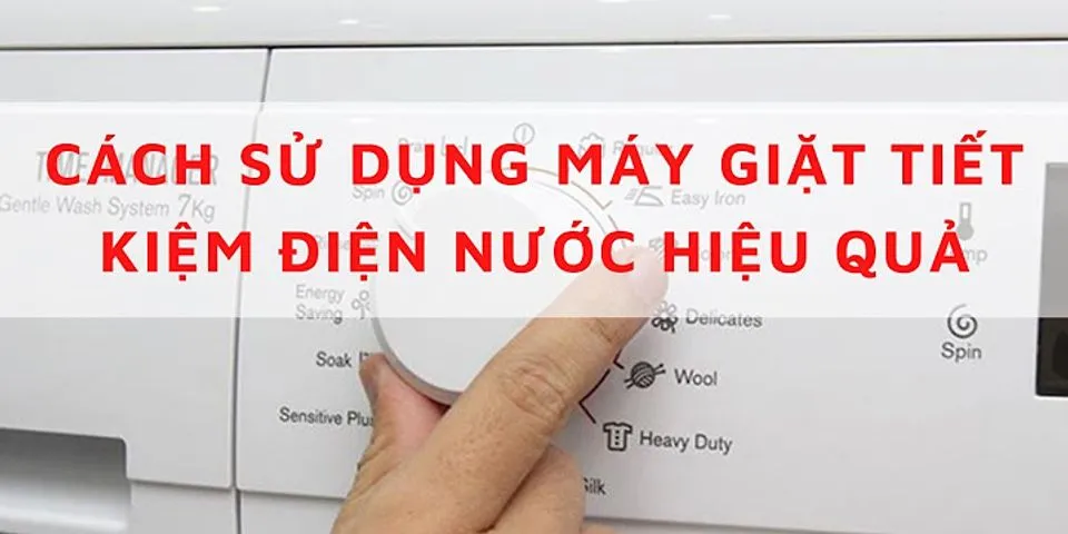 Máy giặt 9KG tốn bao nhiêu nước - nguoilontuoi.com