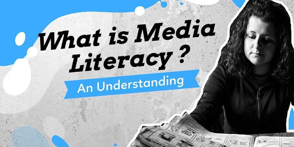 Media Literacy vai trở là gì