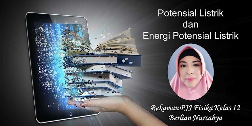 Muatan A Memiliki Potensial Listrik Yang Lebih Besar Daripada Muatan B