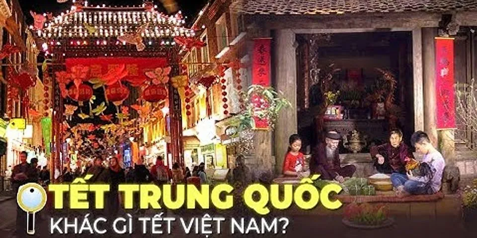Những tương đồng và khác biệt giữa văn hóa Việt Nam và văn hóa Trung Hoa