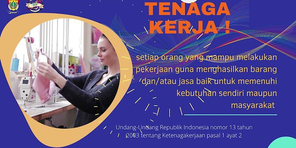 Pengertian Tenaga Kerja Serta Klasifikasi Dan Kategor