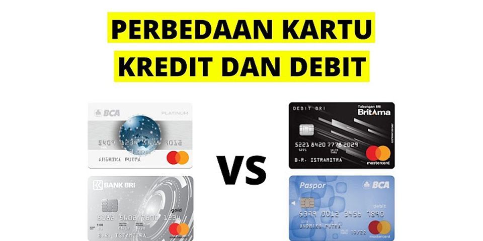 Perbedaan Kredit dan Debit: Apa yang Perlu Anda Ketahui?
