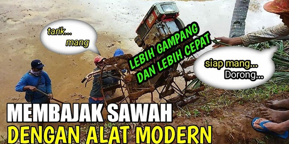 Perbedaan Membajak Sawah Secara Modern Dan Tradisional