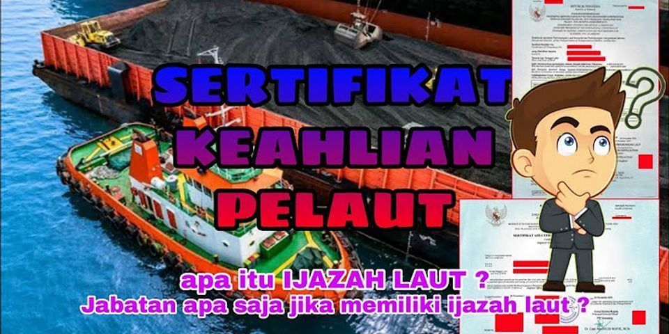 Perbedaan sertifikat keahlian dan keterampilan pelaut