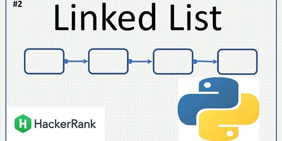 Print the elements of a linked list hackerrank solution python github