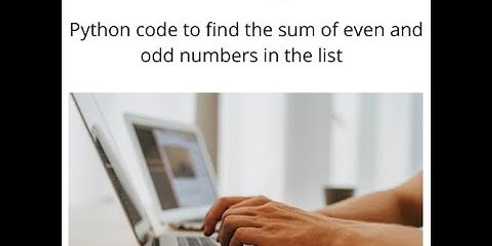 python-program-to-find-sum-of-even-and-odd-numbers-in-a-list