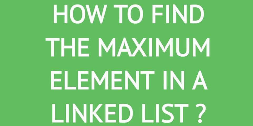 Find Largest Element In Linked List