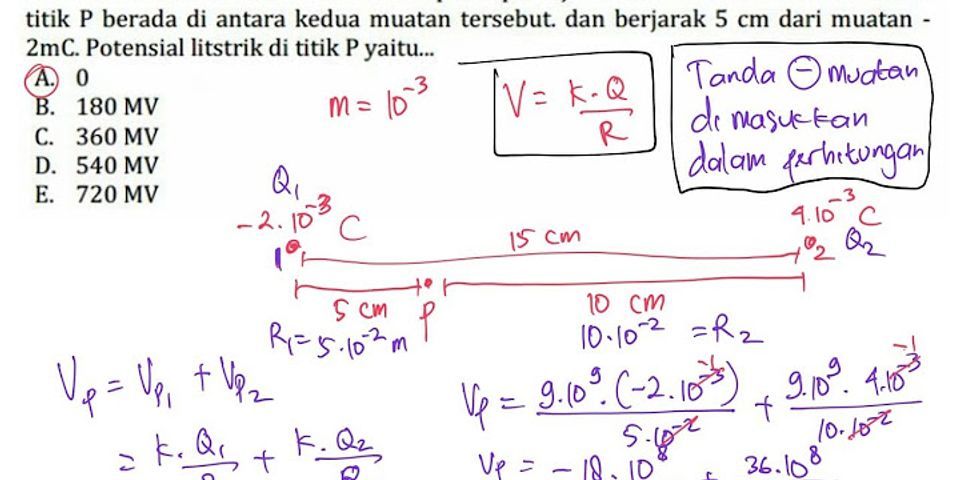 Sebuah muatan listrik 5 ìc berada 10 cm dari titik P potensial listrik di titik P adalah