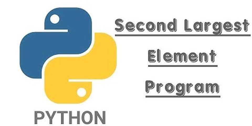 Second largest number in list Python without inbuilt function