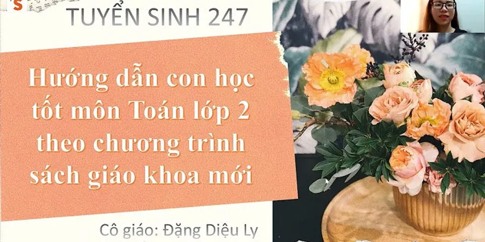 So sánh chương trình môn Toán lớp 2 mới với chương trình hiện hành