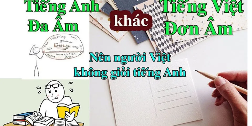 Sự khác nhau giữa âm tiết tiếng Việt và âm tiết tiếng Anh