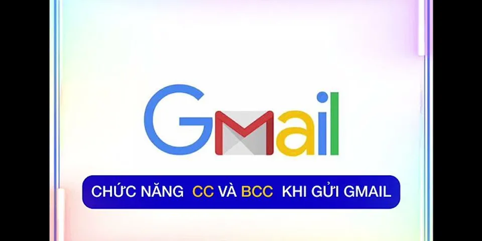 Sự khác nhau giữa cc và bcc trong email