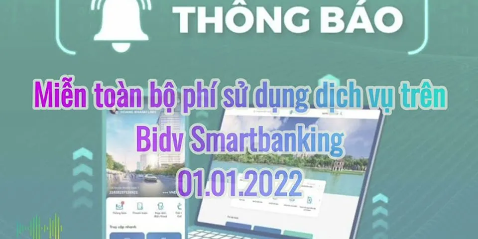 Tài khoản thu phí thường niên của BIDV Smart Banking là bao nhiêu