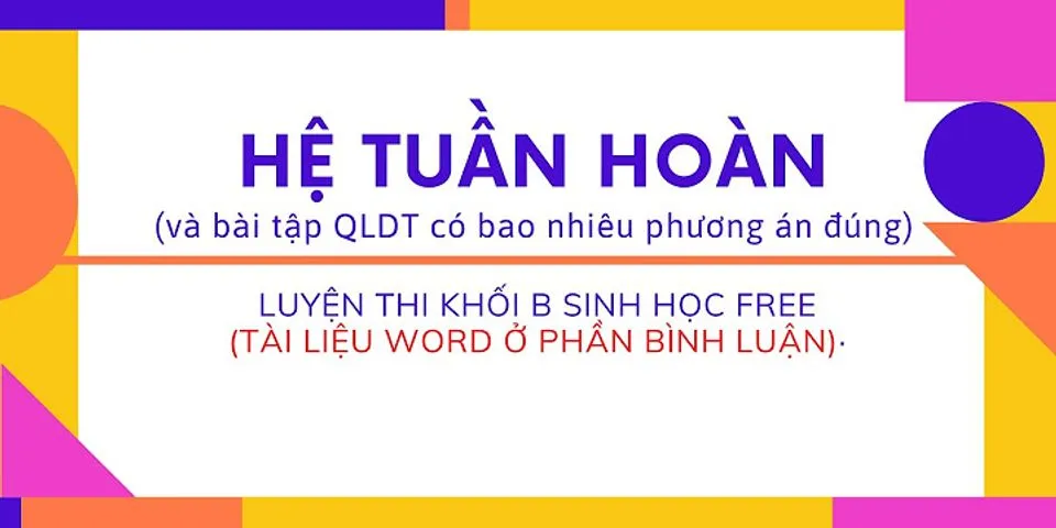 Tại sao hệ tuần hoàn của cá, lưỡng cư được gọi là hệ tuần hoàn kín