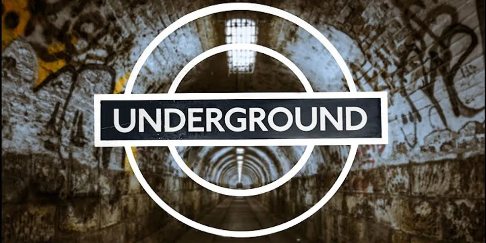 Take the underground là gì