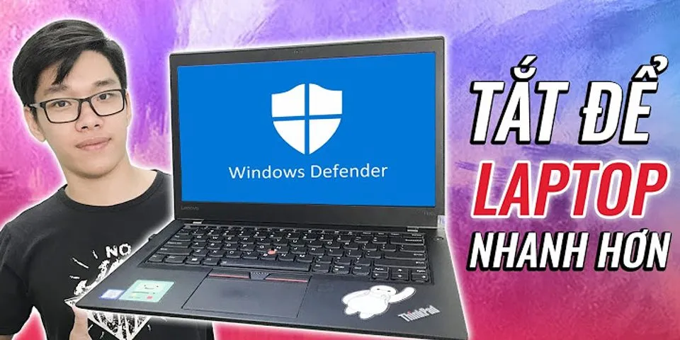 Tắt Windows Defender là gì