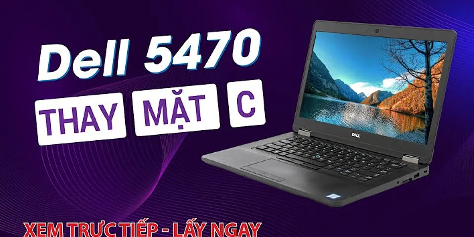 Thay Vỏ Laptop Dell 5470 hcm