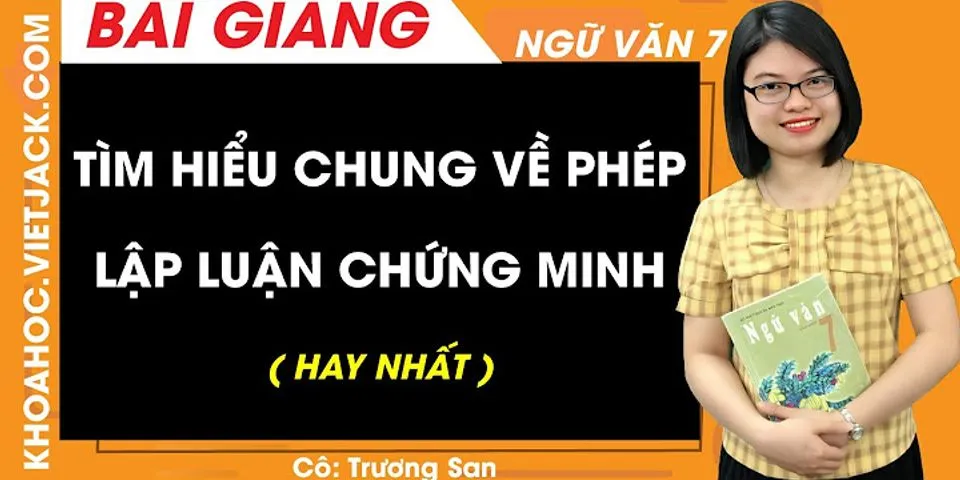 Thế nào la văn nghị luận chứng minh