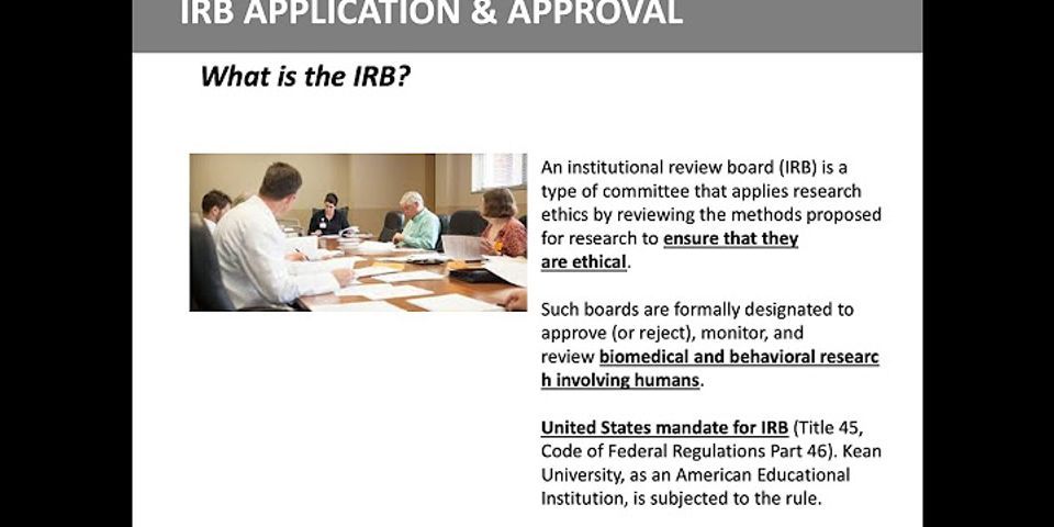 The research protocol must be approved by a designated institutional review board: