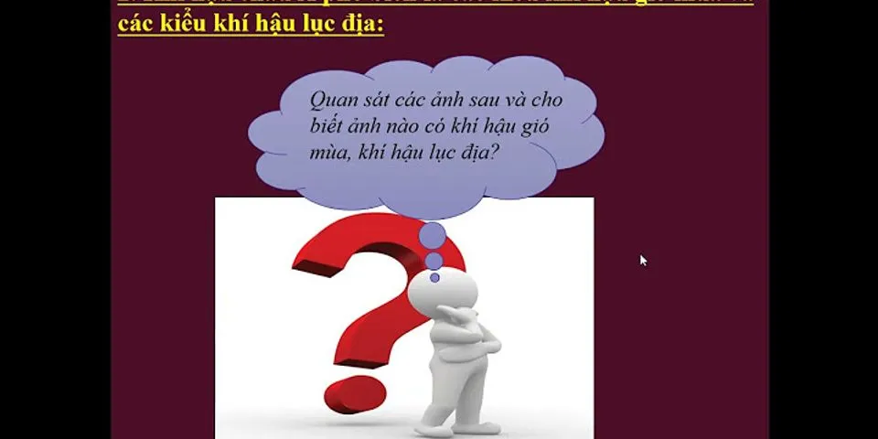 Trình bày đặc điểm địa hình châu á địa hình ảnh hưởng như thế nào đến khí hậu và sông ngòi