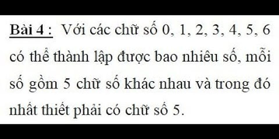 Từ A 0, 1;2, 3, 4, 5 lập được bao nhiêu số có 4 chữ số khác nhau và chia hết cho 5