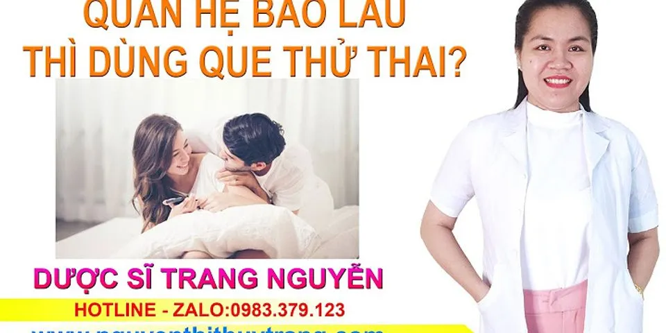 Uống thuốc tránh thai bao lâu thì dùng que thử thai