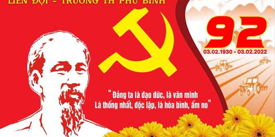 Vĩ sao Đảng Cộng sản Việt Nam ra đời năm 1930 là bước ngoặt vĩ đại của lịch sử cách mạng Việt Nam