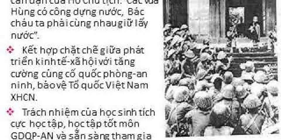 Vì sao dựng nước phải đi đôi với giữ nước và lấy nhỏ chống lớn, lấy ít địch nhiều