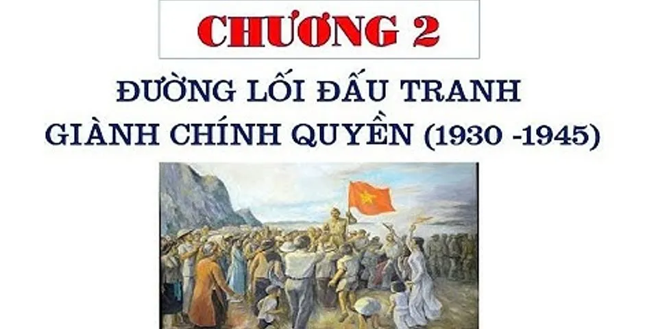 Vì sao giai cấp công Việt Nam nắm lấy ngọn cờ lãnh đạo cách mạng Việt Nam