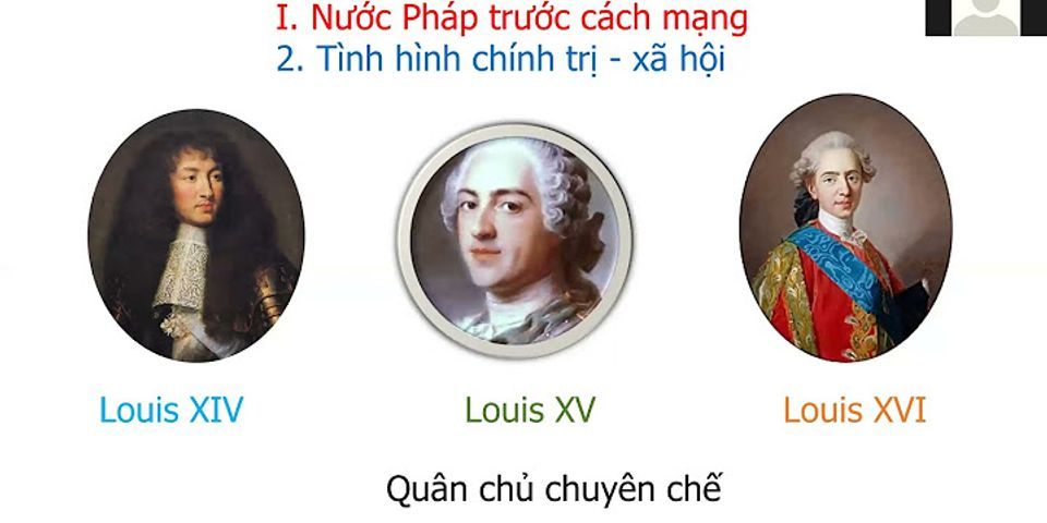 Vì sao nói cách mạng tư sản Pháp là cuộc cách mạng triệt để nhất