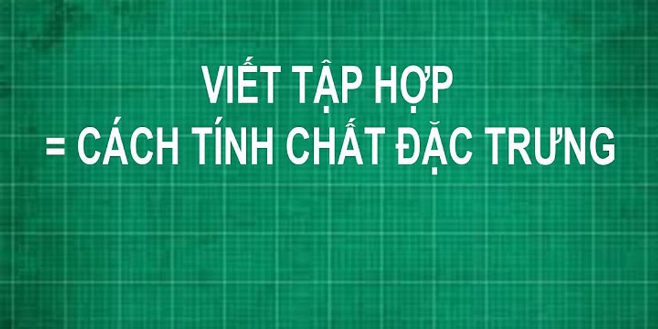 Viết tập a = { 1; 1/3; 1/9; 1/27; 1/81; 1/234 } bằng cách nêu tính chất đặc trưng của nó?