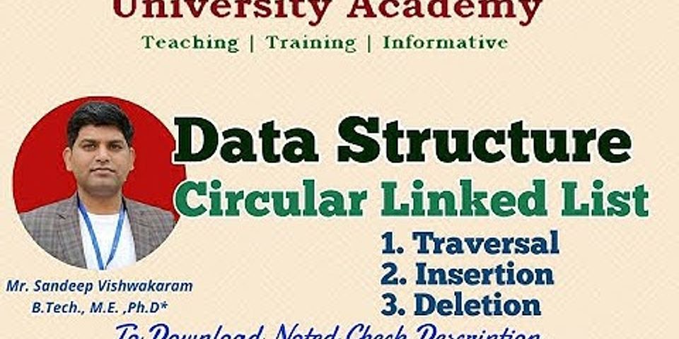 What is circular linked list explain with its all operations?