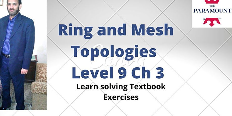 What is the main advantage of mesh topology over the ring topology?