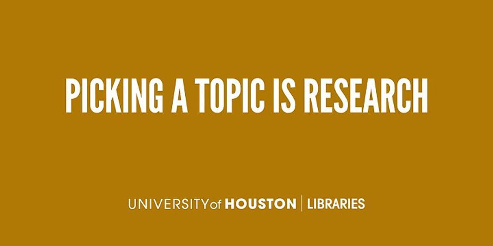 Why do you choose a topic for research?