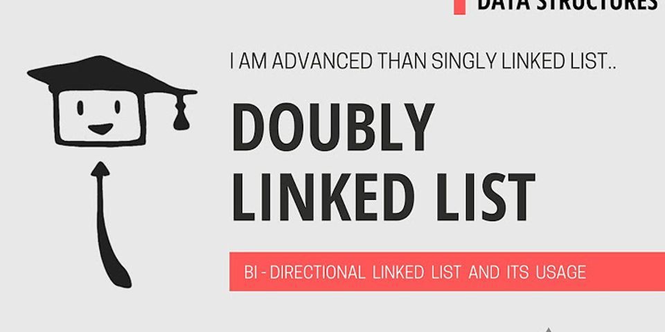 Why is a doubly linked list more useful than a singly linked list?
