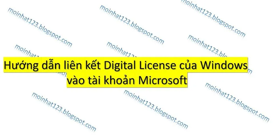 Windows is activated with a digital license linked to your Microsoft account là gì