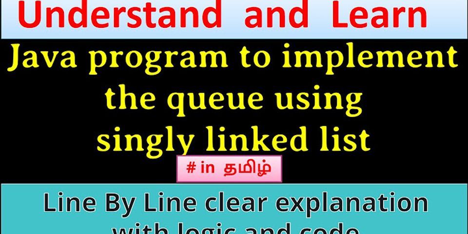 Write a Java program to implement the queue adt using a singly Linked list