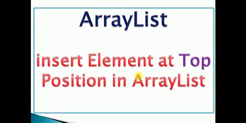 Write a java program to insert an element into the array list at the first position.