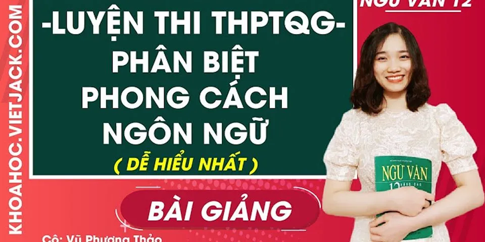 Xác định phong cách ngôn ngữ của văn bản Việt Bắc