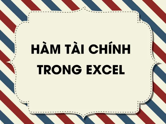 Các hàm tài chính trong Excel